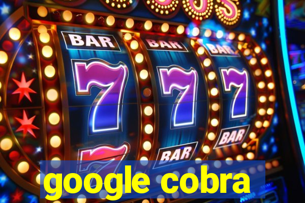 google cobra